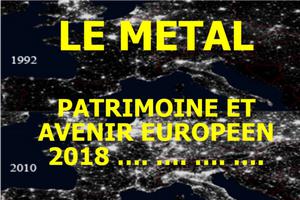 photo  Le Métal: Patrimoine & Avenir Européen